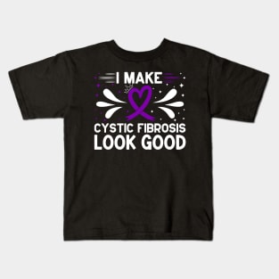 I Make Cystic Fibrosis Look Good Cystic Fibrosis Awareness Kids T-Shirt